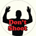 Don't Shoot [with Hands Up Silhouette] POLITICAL KEY CHAIN