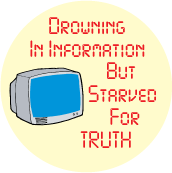 Drowning In Information But Starved For Truth [TV] POLITICAL STICKERS