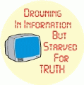 Drowning In Information But Starved For Truth [TV] POLITICAL KEY CHAIN