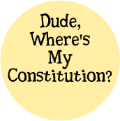 Dude, Where's My Constitution? POLITICAL POSTER