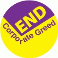 END Corporate Greed 2 POLITICAL BUMPER STICKER