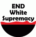 END White Supremacy POLITICAL BUMPER STICKER