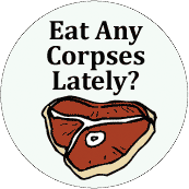 Eat Any Corpses Lately? POLITICAL KEY CHAIN