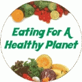 Eating For A Healthy Planet POLITICAL BUMPER STICKER