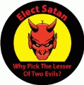 Elect Satan - Why Pick The Lesser Of Two Evils - FUNNY POLITICAL KEY CHAIN
