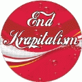 End Krapitalism POLITICAL BUMPER STICKER