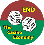 End the Casino Economy (Dice) - POLITICAL BUTTON