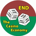 End the Casino Economy (Dice) - POLITICAL BUTTON