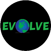 Evolve Earth POLITICAL BUTTON