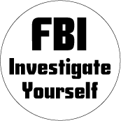 FBI Investigate Yourself POLITICAL STICKERS