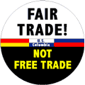 Fair Trade Not Free Trade POLITICAL BUTTON