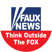 Faux News - Think Outside The FOX [FOX NEWS Parody] POLITICAL BUTTON