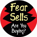 Fear Sells - Are You Buying? POLITICAL BUMPER STICKER