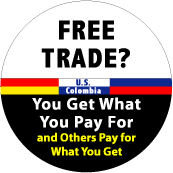 Free Trade - You Get What You Pay For and Others Pay For What You Get POLITICAL STICKERS