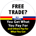 Free Trade - You Get What You Pay For and Others Pay For What You Get POLITICAL KEY CHAIN