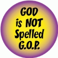 GOD is NOT Spelled G.O.P. POLITICAL BUMPER STICKER