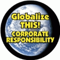 Globalize THIS - CORPORATE RESPONSIBILITY [earth graphic] POLITICAL KEY CHAIN