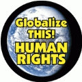 Globalize THIS - HUMAN RIGHTS [earth graphic] POLITICAL KEY CHAIN