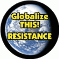 Globalize THIS - RESISTANCE [earth graphic] POLITICAL KEY CHAIN