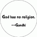 God has no religion -- Gandhi quote POLITICAL BUMPER STICKER