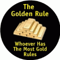 Golden Rule: Whoever Has The Most Gold Rules POLITICAL KEY CHAIN