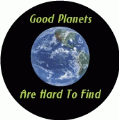 Good Planets Are Hard To Find (Earth) - POLITICAL KEY CHAIN
