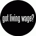 Got Living Wage POLITICAL T-SHIRT