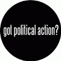 Got Political Action POLITICAL POSTER