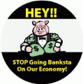 HEY STOP Going Banksta On Our Economy - OCCUPY WALL STREET POLITICAL KEY CHAIN