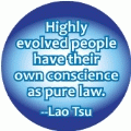 Highly evolved people have their own conscience as pure law --Lao Tzu quote POLITICAL KEY CHAIN