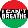 I CAN'T BREATHE with African American Flag Colors POLITICAL BUMPER STICKER