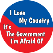 I Love My Country, It's The Government I'm Afraid Of POLITICAL KEY CHAIN