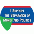 I Support The Separation of Money and Politics POLITICAL KEY CHAIN