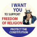 I WANT YOU To Support FREEDOM OF RELIGION Protect the Constitution (Uncle Sam) - POLITICAL MAGNET