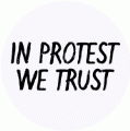 IN PROTEST WE TRUST - OCCUPY WALL STREET POLITICAL BUMPER STICKER