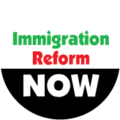 Immigration Reform NOW POLITICAL BUTTON