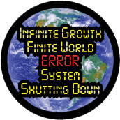 Infinite Growth Finite World, ERROR, System Shutting Down POLITICAL STICKERS