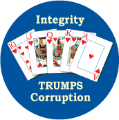Integrity Trumps Corruption [Royal Flush] POLITICAL KEY CHAIN
