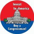 Invest in America. Buy a Congressman! POLITICAL BUMPER STICKER