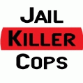 Jail Killer Cops POLITICAL BUTTON