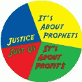 Justice It's About Prophets - Just Us It's About Profits POLITICAL MAGNET