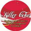 Killer Coke - Buying Coke Products May Be Dangerous to Others - POLITICAL KEY CHAIN