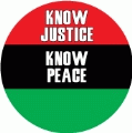 Know Justice, Know Peace with African American Flag colors POLITICAL BUMPER STICKER