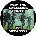 May The Excessive Force Be With You [Riot Police] POLITICAL KEY CHAIN