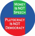 Money Is Not Speech, Plutocracy Is Not Democracy POLITICAL BUMPER STICKER