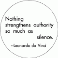Nothing strengthens authority so much as silence -- Leonardo da Vinci quote POLITICAL BUMPER STICKER