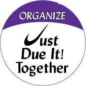 Organize! Just Duet Together! POLITICAL BUTTON