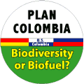 Plan Colombia - Biodiversity or Biofuel POLITICAL BUMPER STICKER