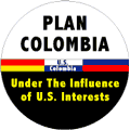 Plan Colombia - Under The Influence of US Interests POLITICAL BUMPER STICKER