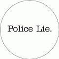 Police Lie POLITICAL BUMPER STICKER